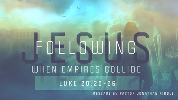 Following Jesus When Empires Collide