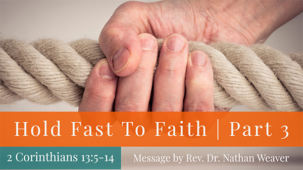 Hold Fast to Faith Part 3