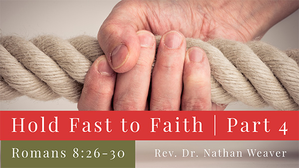 Hold Fast to Faith Part 4