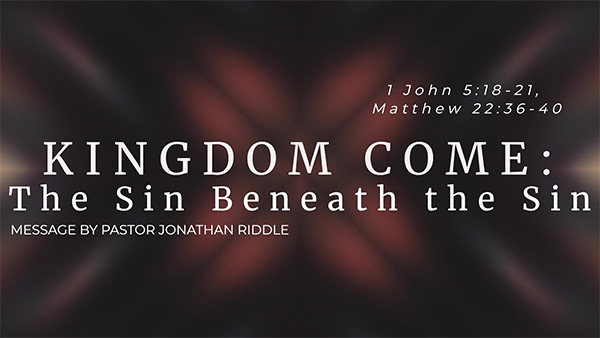 Kingdom Come: The Sin Beneath the Sin