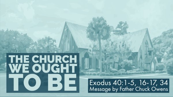 The Church We Ought to Be