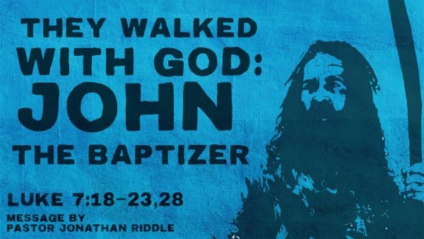 They Walked with God: John the Baptizer