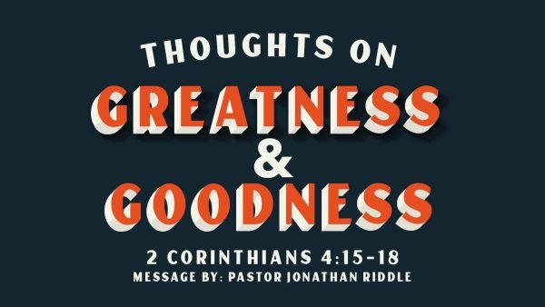 Thoughts on Greatness & Goodness