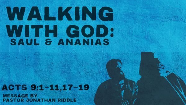 Walking with God: Saul and Ananias